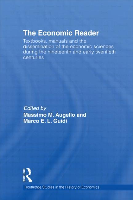 Economic Reader: Textbooks, Manuals and the Dissemination of the Economic Sciences during the 19th and Early 20th Centuries. - Ingram