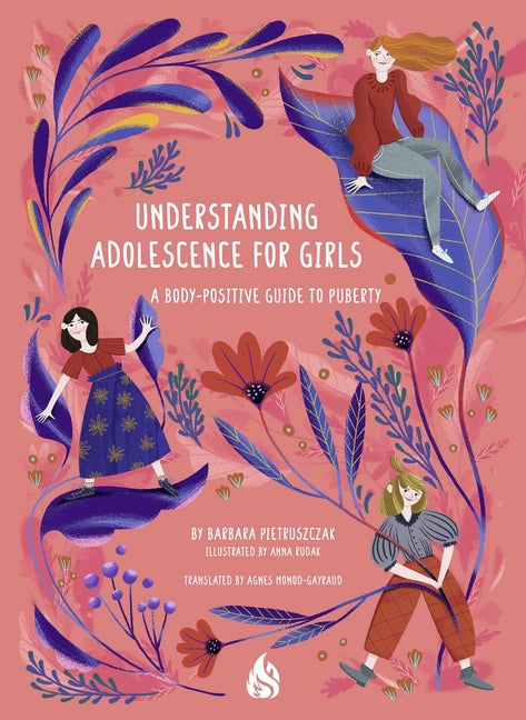 Understanding Adolescence for Girls: A Body-Positive Guide to Puberty - Ingram