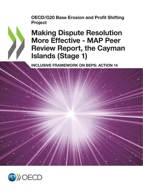 Making Dispute Resolution More Effective - MAP Peer Review Report, the Cayman Islands (Stage 1) - Ingram