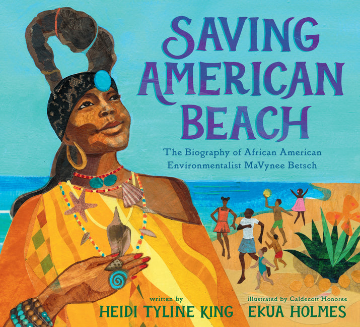 Saving American Beach: The Biography of African American Environmentalist Mavynee Betsch - Ingram
