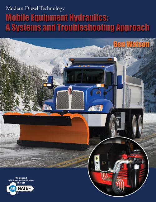 Mobile Equipment Hydraulics: A Systems and Troubleshooting Approach - Ingram