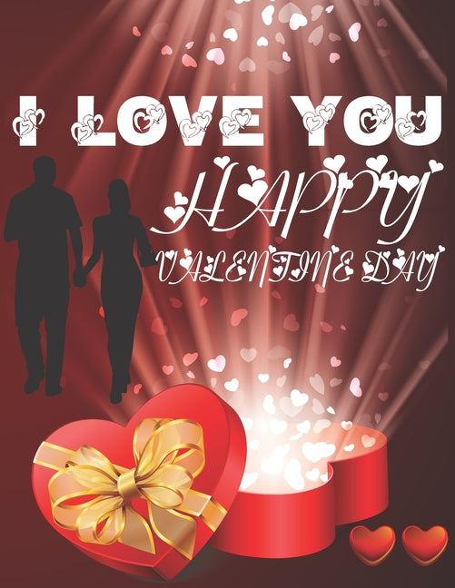I Love You Happy Valentine Day: An Adult Coloring Book Featuring Romantic, Beautiful and Fun Valentine's Day Designs for Stress and Relaxation - Ingram