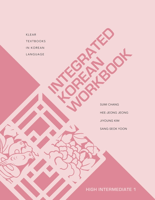 Integrated Korean Workbook: High Intermediate 1 - Ingram
