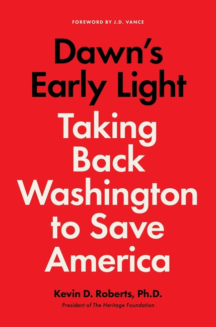 Dawn's Early Light: Taking Back Washington to Save America - Ingram
