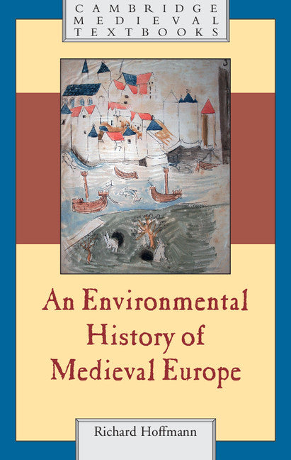 Environmental History of Medieval Europe - Ingram