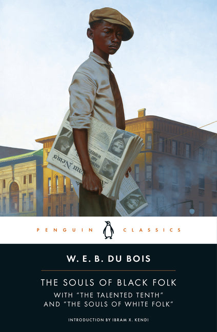 Souls of Black Folk: With the Talented Tenth and the Souls of White Folk - Ingram