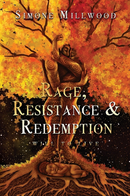 Rage Resistance and Redemption: Will To Live - Ingram