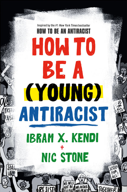 How to Be a (Young) Antiracist - Ingram