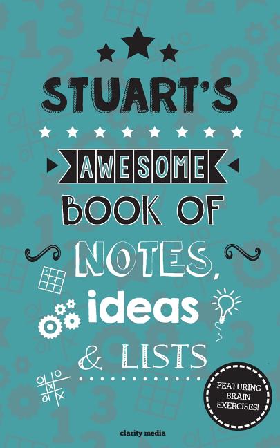 Stuart's Awesome Book Of Notes, Lists & Ideas: Featuring brain exercises! - Ingram