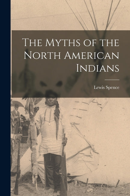 Myths of the North American Indians - Ingram