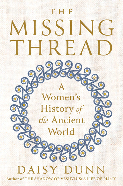 Missing Thread: A Women's History of the Ancient World - Ingram