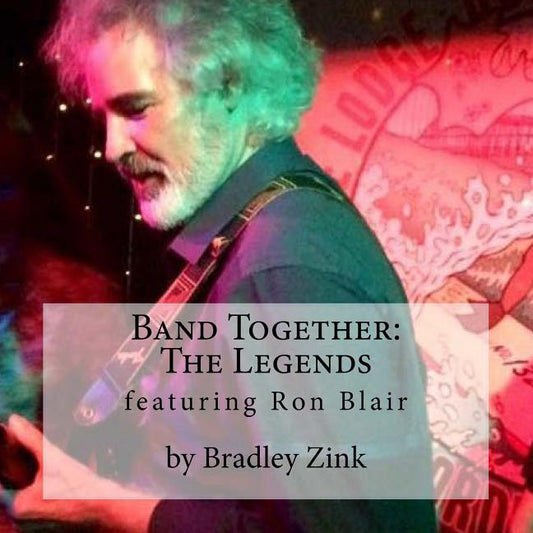Band Together: The Legends: featuring Ron Blair - Ingram