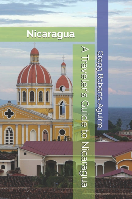 Traveler's Guide to Nicaragua: Panache Nicaragua - Ingram