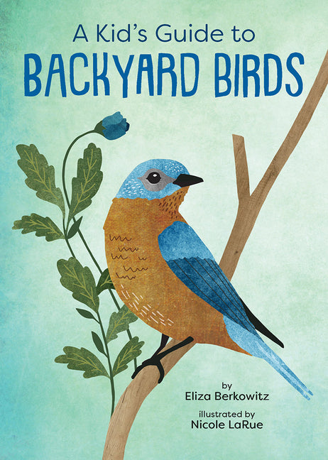 Kid's Guide to Backyard Birds - Ingram