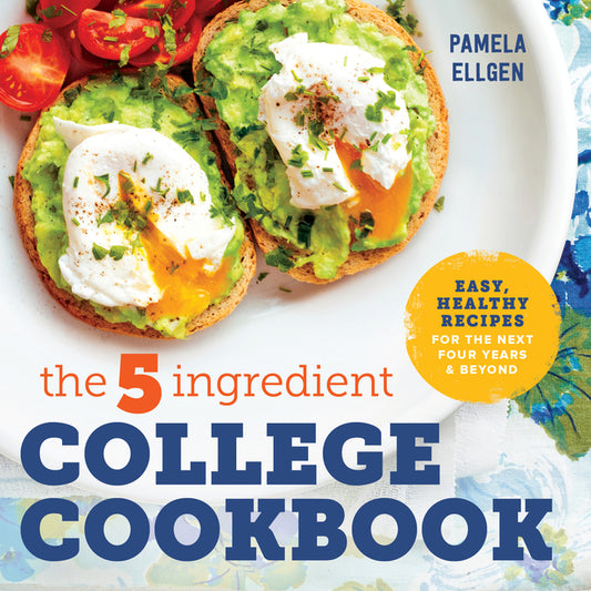 5-Ingredient College Cookbook: Recipes to Survive the Next Four Years - Ingram