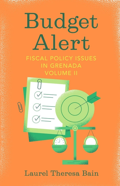 Budget Alert: Fiscal Policy Issues in Grenada Volume II - Ingram
