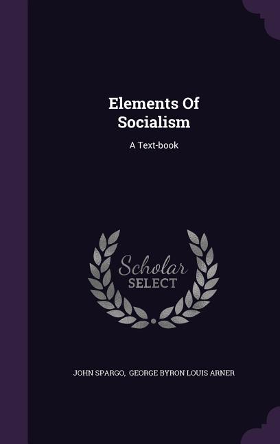 Elements Of Socialism: A Text-book - Ingram