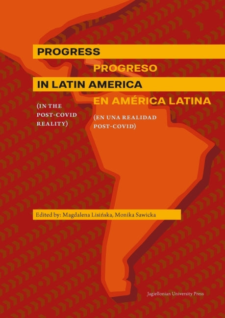 Progress in Latin America (in the Post-Covid Reality): Progreso En América Latina (En Una Realidad Post-Covid) - Ingram