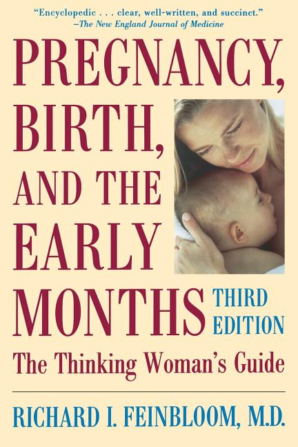 Pregnancy, Birth, and the Early Months the Thinking Woman's Guide (Revised) - Ingram