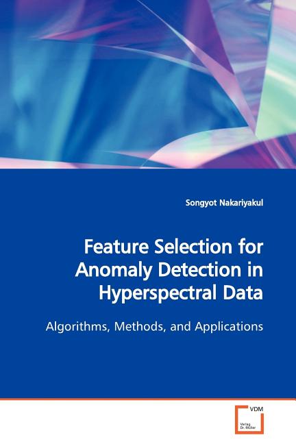 Feature Selection for Anomaly Detection in Hyperspectral Data - Ingram
