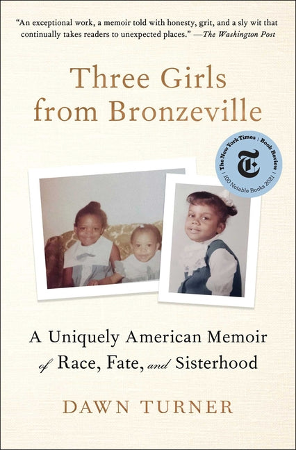 Three Girls from Bronzeville: A Uniquely American Memoir of Race, Fate, and Sisterhood - Ingram