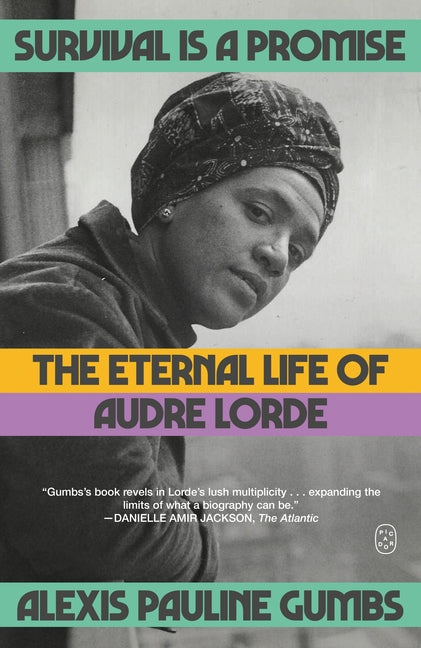 Survival Is a Promise: The Eternal Life of Audre Lorde - Ingram
