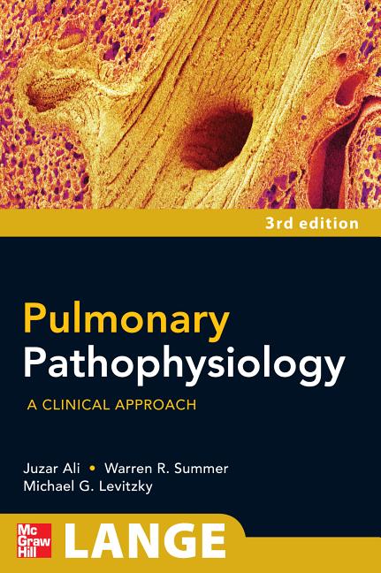 Pulmonary Pathophysiology: A Clinical Approach, Third Edition - Ingram