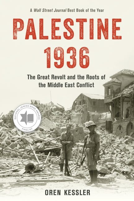 Palestine 1936: The Great Revolt and the Roots of the Middle East Conflict - Ingram
