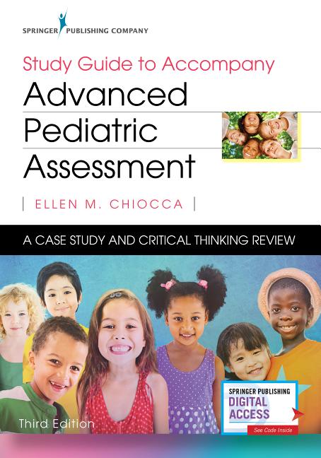 Study Guide to Accompany Advanced Pediatric Assessment: A Case Study and Critical Thinking Review - Ingram