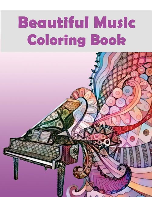 Beautiful Music Coloring Book: - Mosaic Music Featuring 40 Stress Relieving Designs of Musical Instruments - Ingram