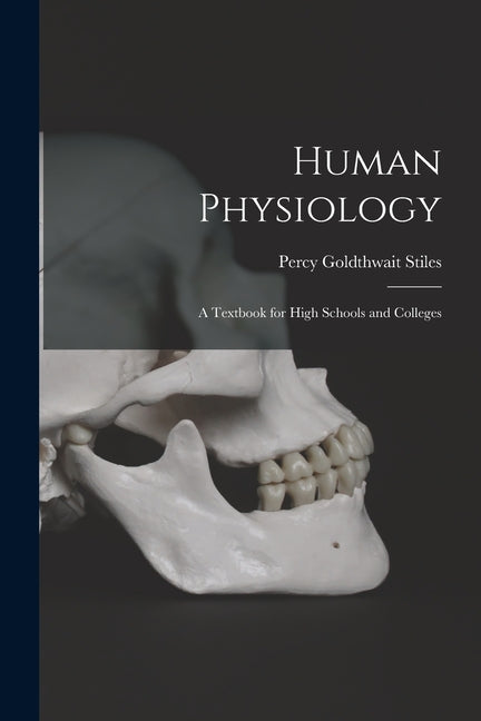 Human Physiology; a Textbook for High Schools and Colleges - Ingram