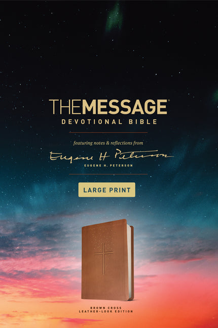 Message Devotional Bible, Large Print (Leather-Look, Brown): Featuring Notes and Reflections from Eugene H. Peterson - Ingram