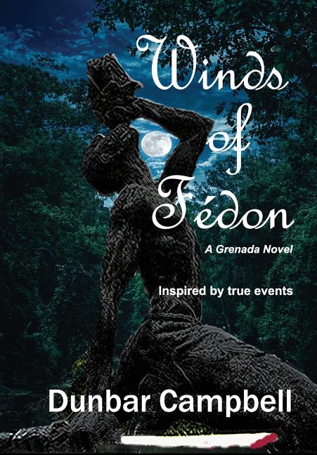 Winds of Fédon: A Grenada Novel - Ingram