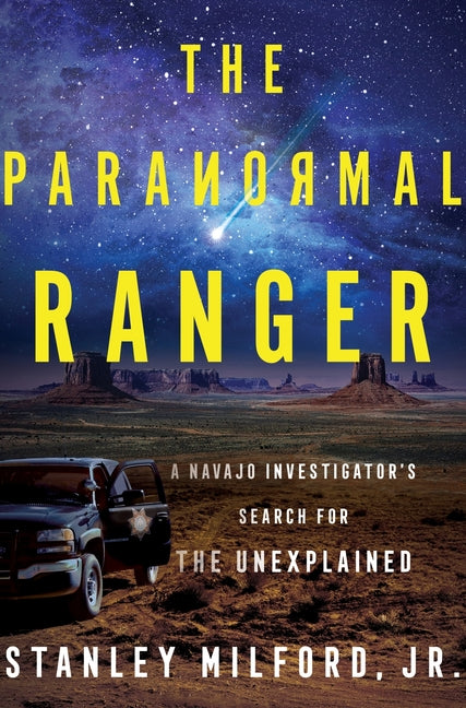 Paranormal Ranger: A Navajo Investigator's Search for the Unexplained - Ingram