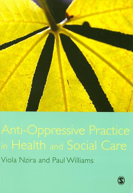 Anti-Oppressive Practice in Health and Social Care - Ingram