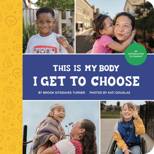 This Is My Body - I Get to Choose: An Introduction to Consent - Ingram
