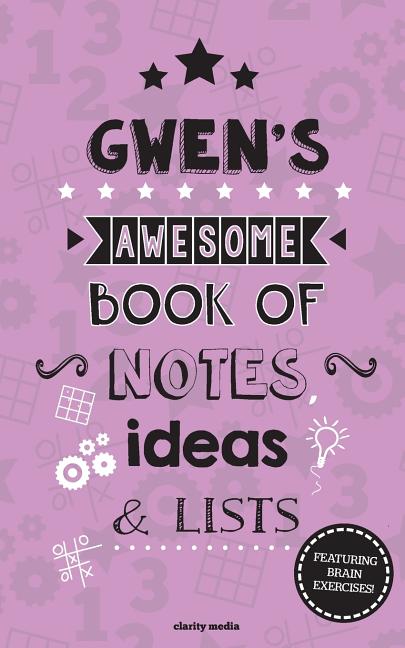 Gwen's Awesome Book Of Notes, Lists & Ideas: Featuring brain exercises! - Ingram