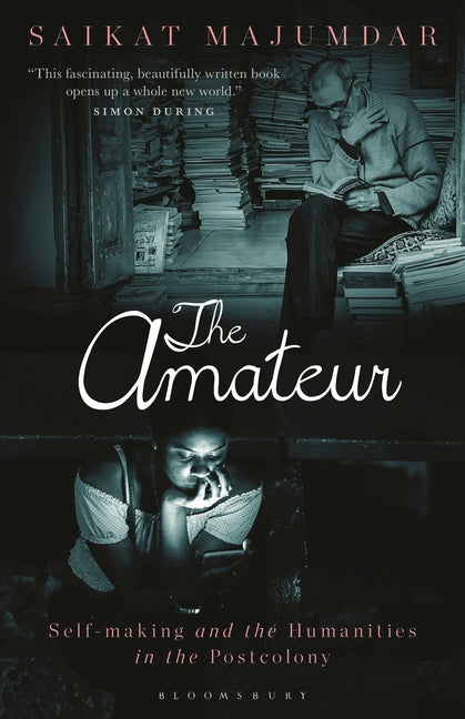 Amateur: Self-Making and the Humanities in the Postcolony - Ingram