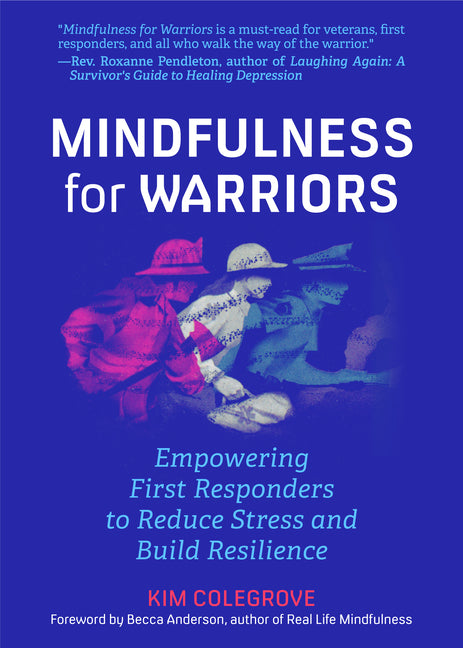 Mindfulness for Warriors: Empowering First Responders to Reduce Stress and Build Resilience (Book for Doctors, Police, Nurses, Firefighters, Paramedic - Ingram