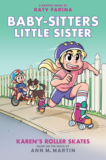 Karen's Roller Skates: A Graphic Novel (Baby-Sitters Little Sister #2) (Baby-Sitters Little Sister Graphix): Volume 2 (Adapted, Adapted, Full-Color) - Ingram