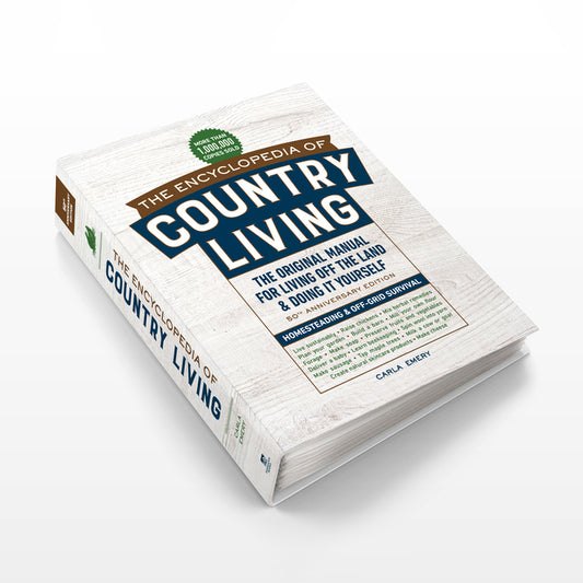 Encyclopedia of Country Living, 50th Anniversary Edition: The Original Manual for Living Off the Land & Doing It Yourself (Homesteading & Off-Grid Sur - Ingram