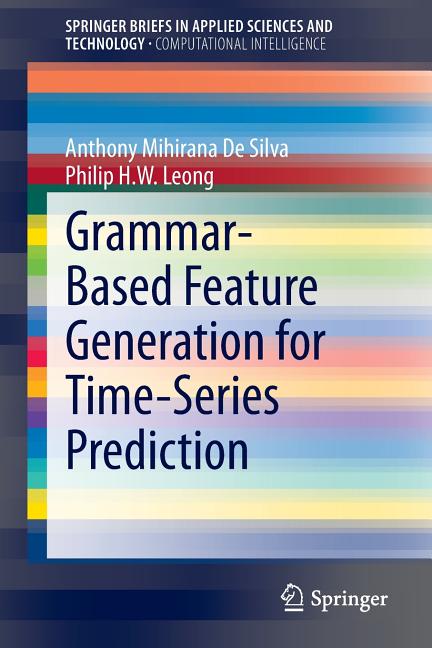 Grammar-Based Feature Generation for Time-Series Prediction (2015) - Ingram