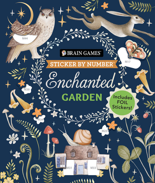 Brain Games - Sticker by Number: Enchanted Garden (24 Images to Sticker): Includes 2 Foil Sticker Sheets to Complete Each Image! - Ingram