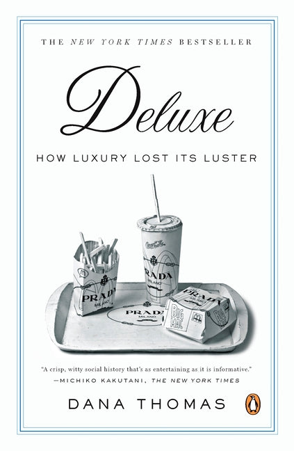 Deluxe: How Luxury Lost Its Luster - Ingram