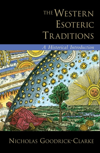 Western Esoteric Traditions: A Historical Introduction - Ingram