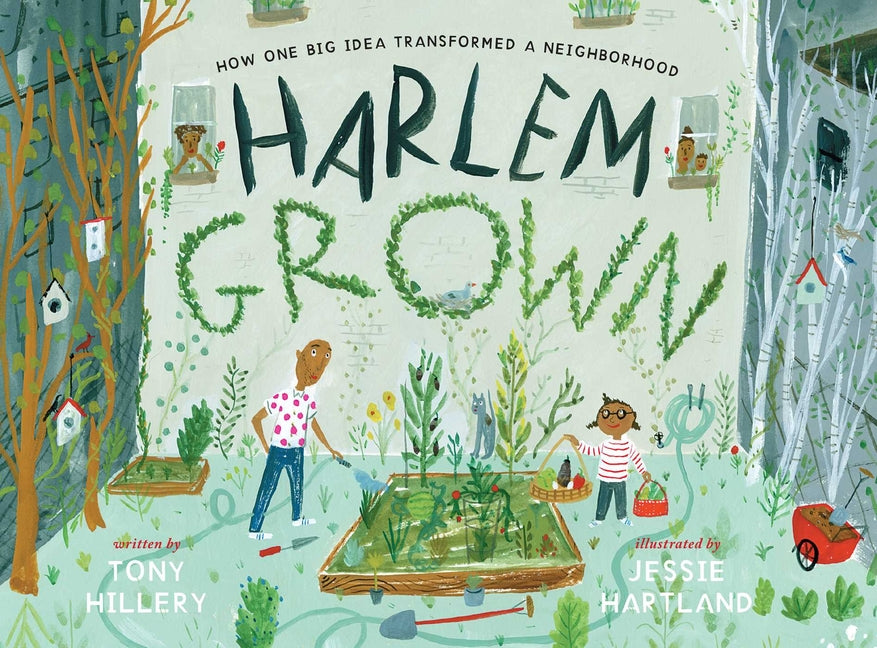 Harlem Grown: How One Big Idea Transformed a Neighborhood - Ingram