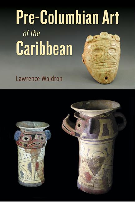 Pre-Columbian Art of the Caribbean - Ingram