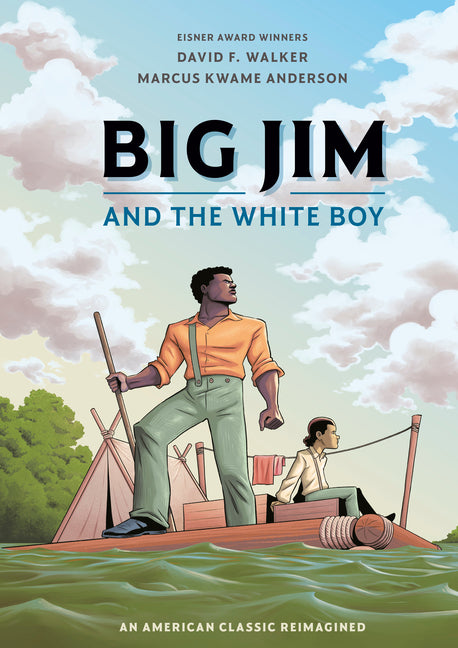 Big Jim and the White Boy: An American Classic Reimagined - Ingram