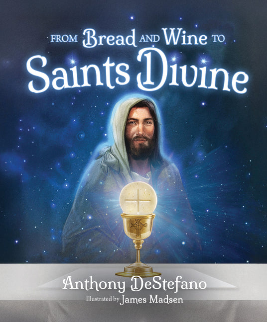 From Bread and Wine to Saints Divine - Ingram