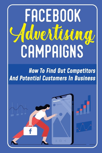 Facebook Advertising Campaigns: How To Find Out Competitors And Potential Customers In Business: New Features On Facebook - Ingram